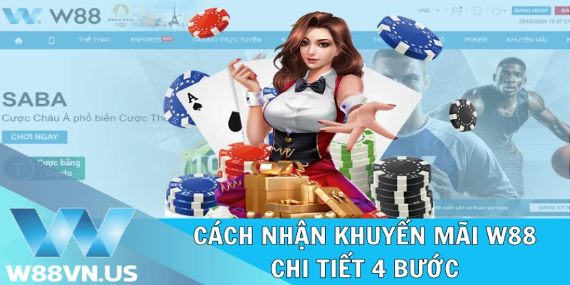 Cách nhận khuyến mãi W88 chi tiết 4 bước