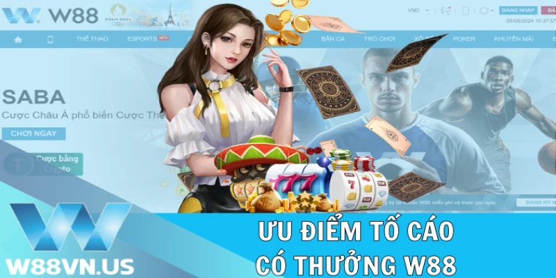 Ưu điểm Tố cáo có thưởng W88